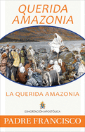 'Querida Amazonia: The Beloved Amazon, Spanish'