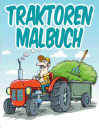 Traktoren Malbuch: Malbuch F├â┬╝r Kinder (German Edition)