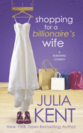 Shopping for a Billionaire's Wife (The Shopping Series, 8)