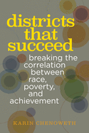 Districts That Succeed: Breaking the Correlation Between Race, Poverty, and Achievement