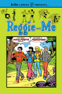 Reggie and Me (Archie Comics Presents)