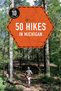 50 Hikes in Michigan (4th Edition) (Explorer's 50 Hikes)