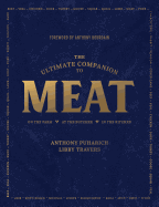 'The Ultimate Companion to Meat: On the Farm, at the Butcher, in the Kitchen'