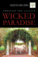 Through the Lattice: Wicked Paradise