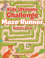 Kids Ultimate Challenge Maze Runner Activity Book