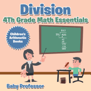 Division 4th Grade Math Essentials | Children's Arithmetic Books