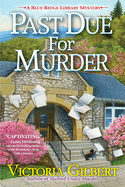 Past Due for Murder (A Blue Ridge Library Mystery)