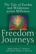 Freedom Journeys: The Tale of Exodus and Wilderness across Millennia