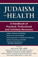 'Judaism and Health: A Handbook of Practical, Professional and Scholarly Resources'