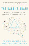 The Rabbi├óΓé¼Γäós Brain: Mystics, Moderns and the Science of Jewish Thinking