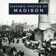 Historic Photos of Madison
