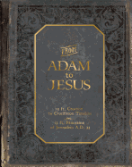 From Adam to Jesus - the Creation to Crucifixion Ancient Bible History Timeline