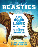 The Book of Beasties: Your A-To-Z Guide to the Il