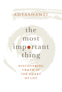The Most Important Thing: Discovering Truth at th