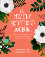 The Healthy Motherhood Journal