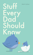 Stuff Every Dad Should Know (Stuff You Should Know