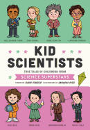 Kid Scientists: True Tales of Childhood from Scie