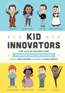 Kid Innovators: True Tales of Childhood from