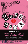 Mean Girls: The Burn Book Hardcover Ruled Journal