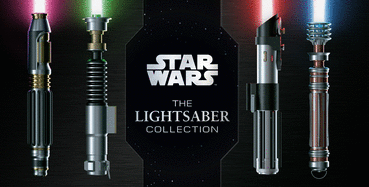 Star Wars - the Lightsaber Collection