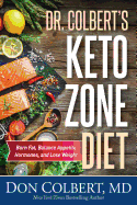 'Dr. Colbert's Keto Zone Diet: Burn Fat, Balance Appetite Hormones, and Lose Weight'