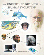 The Unfinished Business of Human Evolution