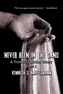 Never Been in the Sand, Part 1 (Tomas O'Malley Mystery)