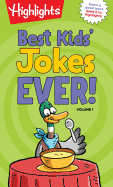 Best Kids' Jokes Ever! Volume 1 (Highlights├óΓÇ₧┬ó Laugh Attack! Joke Books)