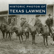 Historic Photos of Texas Lawmen