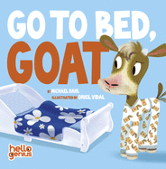 Go to Bed, Goat (Hello Genius)