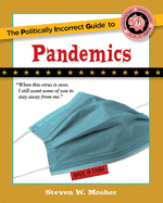 The Politically Incorrect Guide to Pandemics (The Politically Incorrect Guides)