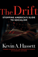 The Drift: Stopping America's Slide to Socialism