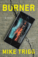 Burner: A Novel