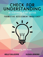 Check for Understanding 65 Classroom Ready Tactics: Formative Assessment Made Easy