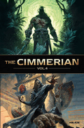 The Cimmerian Vol 4 (Cimmerian, 4)