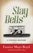 Slay Bells: A Vintage Mystery