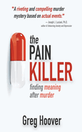 The Pain Killer: Finding Meaning After Murder