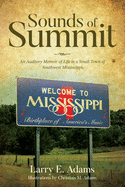 Sounds of Summit: An Auditory Memoir of Life in a Small Town of Southwest Mississippi