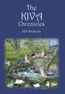 The Kiva Chronicles-Volume 1