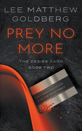 Prey No More: A Suspense Thriller (The Desire Card)