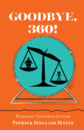 Goodbye, 360!: Weighing Your Self-Esteem