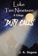 Luke Ten Nineteen: Duty Calls