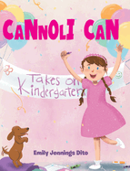 Cannoli Can: Takes on Kindergarten