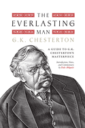 The Everlasting Man: A Guide to G.K. Chesterton├óΓé¼Γäós Masterpiece