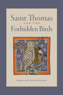 Saint Thomas and the Forbidden Birds