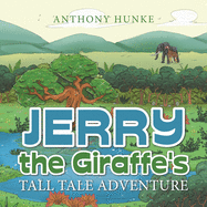 Jerry the Giraffe's Tall Tale Adventure
