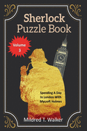 Sherlock Puzzle Book (Volume 3): Spending A Day In London With Mycroft Holmes