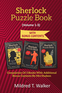 Sherlock Puzzle Book (Volume 1-3): Compilation Of 3 Books With Additional Bonus Contents By Mrs Hudson