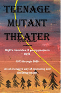 Teenage Mutant Theater2nd Edition