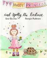 The Muddy Princess and Spotty The Tortoise